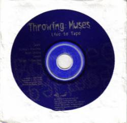 Throwing Muses : Live to Tape